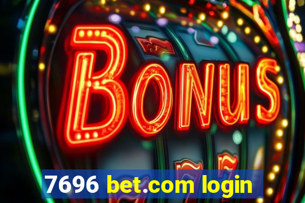 7696 bet.com login